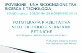 FOTOTERAPIA RIABILITATIVA NELLE … · 1Centro di Studio e Ricerca per l'Ipovisione e Glaucoma, Università degli Studi di Bologna Dipartimento DIMEC Ospedale S. Orsola - Malpighi.