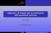 Algoritmo di Kiepert per la risoluzione dell'equazione ...web.math.unifi.it/users/ottavian/tesi/tesilaria/seminario2.pdf · equazioni di secondo e terzo grado ... -Possiamo rappresentare