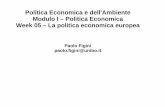 Week 05 - La politica economica europea - campus.unibo.itcampus.unibo.it/200770/1/Week 05 - La politica economica europea.pdf · La politica monetaria dell'Unione Europea ... Italia