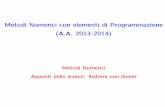 Metodi Numerici con elementi di Programmazione (A.A. 2013 ... · Metodi Numerici con elementi di Programmazione (A.A. 2013-2014) Metodi Numerici Appunti delle lezioni: Sistemi non