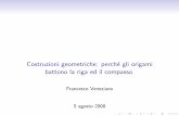Francesco Veneziano 5 agosto 2008 - UZ wikifvenez/riga e compasso.pdf · I problemi classici della geometria euclidea Quadratura del cerchio Costruire un quadrato avente la stessa