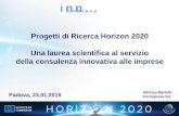 Progetti di Ricerca Horizon 2020 Una laurea scientifica al ... · Progetti di Ricerca Horizon 2020 Una laurea scientifica al servizio della consulenza innovativa alle imprese ...