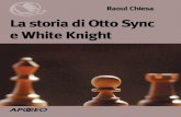 La storia di Otto Sync e White Knight - Follow me · La persona che ha tracciato l’hacker e ne ha ordinato l’arresto è ... 2B.B.S., Bulletin Board System 3Commutazione di pacchetto
