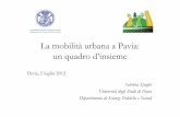 La mobilità urbana a Pavia: un quadro d’insieme · Sabrina Spaghi Università degli Studi di Pavia Dipartimento di Scienze Politiche e Sociali Pavia, 5 luglio 2012. UNIVERSITÀ