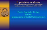 Prof. Daniele Pelini Email: gigantomachia2000@yahooconvittocotugno.it/files/AQIS00100A/6_La_nascita_della_scienza... · La rivoluzione astronomica e la nascita della moderna scienza