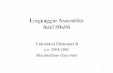 Linguaggio Assembler Intel 80x86 - Homepage LPGzeus.ing.unibs.it/calcb/Lucidi/Lucidi0405/Intel80x86_Intro0405.pdf · MC 68000) – 8088: versione dell’8086 con data-bus a 8 bit