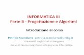 INFORMATICA III Parte B -Progettazione e Algoritmi · strutture dati e algoritmi elementari (liste, pile, code), algoritmi di ordinamento, alberi (alberi binari di ricerca, B-tree,