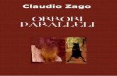 Zago Claudio e.book nuova versione - aiutamici.com Zago - Orrori Paralleli.pdf · della porta vicino alla maniglia usciva un fiotto rosso di sangue. Pret corse verso la porta con