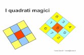 I quadrati magici - ivana.it · Come realizzare un "quadrato magico"? I numeri da 1 a 9. Ivana Sacchi - ivana@ivana.it ... righe (o tre colonne) è necessario sommare tutti i numeri