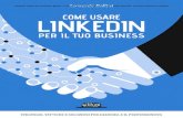 Come usare LinkedIn per il tuo Busines .LinkedIn per lâ€™informazione ..... « 31 2. Effettua un