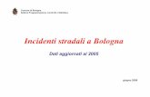 Gli incidenti stradali a Bologna nel 2005 - Iperbole · '90, che hanno portato al picco del 1999, il numero delle persone ferite a causa di un incidente stradale nel territorio comunale