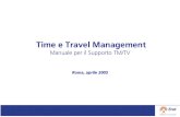 Time e Travel Managementels.enel.com/production/materiali/was/Manuale Supporto.pdf · La razionalizzazione dei processi di Time e Travel Management consente ... attraverso il flusso