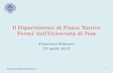 Il Dipartimento di Fisica ‘Enrico Fermi’ dell ... · • 1840 Istituto di Fisica in Piazza Dante ... • Forte contributo della Fisica allo sviluppo dell’ITC: ... – Scuola