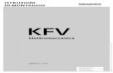 KFV - downloads.siegenia.com · transponder, scanner di impronte digitali) mediante un contatto a potenziale zero con tempo di commutazione di almeno 1 sondo. ... per evitare danni
