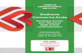 Sindrome Coronarica Acuta - sicardiologia.it Sindrome Coronarica Acuta... · Sindrome Coronarica Acuta Strategia mirata alla riduzione degli eventi cardiovascolari MILANO 15-16 giugno