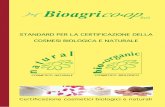 Certificazione cosmetici biologici e natural - bioagricert.org · Metodi fisici di estrazione= estrazione di sostanze e principi attivi a partire ... la forza generata da una centrifuga