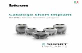 Catalogo Short Implant - bicon.com · guarigione 0˚ 6.5 x 5.0mm 6.5mm 5.0mm 3.0mm 0˚ Plastic 260-365-500 6.5 x 5.0 monconi di guarigione Vedi catalogo internazionale per la gamma