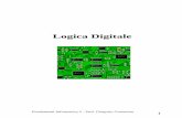 Logica digitale - Università degli Studi di Roma … Booleane (Esempio) Fondamenti Informatica 2 - Prof. Gregorio Cosentino 22 ES •Tre variabili booleane A, B, C •Funzione di