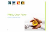FRI-EL Green Power - bts-biogaz.com · § 2007 Costituzione dela Fri-el Biogas Holding per lo sviluppo, ... § Obiettivi strategici primo impianto in esercizio entro la primavera