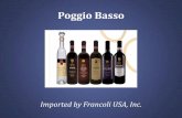 Poggio Basso - Mid-State Winemid-statewine.com/Poggio Basso Presentation.pdf · Poggio Basso boasts an esteemed tradition of quality Chianti, Chianti Classlco and Chianti Classico
