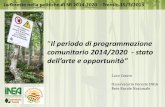 Il periodo di programmazione comunitario 2014/2020 - stato · POLITICA AGRICOLA COMUNITARIA 2014-2020 Obiettivi Europa 2020 crescita intelligente, crescita sostenibile, crescita inclusiva