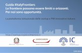 Guida #ItalyFrontiers 12/01/2016 · 2016-01-25 · Innovare è Crescere . Contatti Qui si parla di imprese che fanno innovazione Scopri come diventare una startup innovativa Confronta