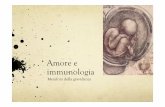 Amore e immunologia - omeoweb.comomeoweb.com/documenti/biblioteca/Metafora_della_gravidanza.pdf · Amore e tolleranza In definitiva, la gravidanza è una condizione para-fisiologica,