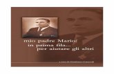 mio padre Mario: in prima fila per aiutare gli altri · fronte greco-albanese. Ammalatosi di malaria rientra in Italia, in licenza sanitaria. L’armistizio del settembre 1943 lo