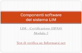 Componenti software del sistema LIM - Informarsi.net · Sistema operativo: gestisce e coordina ogni fase del ... scrivere, conservare e stampare un documento, creare diapositive per