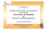 Caratteristiche, codici e prospettive di mercato del ... filePercezione, caratteristiche generali e significato del Concetto di Qualità nei prodotti agroalimentari presso il consumatore