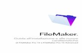 Guida all’installazione e alle nuove caratteristiche di FileMaker … · del programma (installazione personalizzata). Ad esempio, si può Ad esempio, si può decidere di non installare