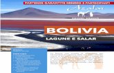 La Bolivia non smette di affascinare per l’atmosfera ... · motivi indigeni. Si scende fino alla Valle della Luna, situata a 12 km dal centro di Si scende fino alla Valle della