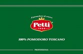 Solo Pomodoro TOSCANO - lavorato a bassa temperatura · nella GDO che può vantare un marchio di certificazione dell’intera filiera rilasciato ... preserves’ category, Petti is