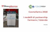 Cosmofarma 2018 I modelli di partnership Farmacia / Azienda · partnership importante è proprio nella ristrutturazione del layout della ... La GDO / le profumerie: ... • La scelta