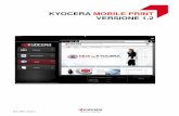 KYOCERA MOBILE PRINT VERSIONE 1 - irp … · Kyocera Mobile Print 1.2 – Informazioni sul Software 2 Indice I. Introduzione II. Nuove Funzioni della versione 1.2 3 ... Download Automatico