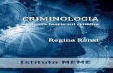 Istituto MEME: Criminologia - Le nuove teorie sul crimine · è una disciplina che si occupa dello studio del fenomeno della criminalità, dello studio e della ... in quanto gli individui,