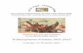 Il Risorgimento Friulano 1815-1915 · alla Prima guerra d’indipendenza. In questo contesto vengono messe in evidenza, in particolare, le vicende In questo contesto vengono messe