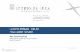 La riforma del lavoro - Jobs Act. COSA CAMBIA DAVVERO De Luca.pdf · La riforma del lavoro - Jobs Act. COSA CAMBIA DAVVERO Avv. Vittorio De Luca Managing Partner, Studio De Luca ...