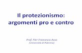Il protezionismo: argomenti pro e contro · Il protezionismo: argomenti pro e contro ... estera uno o più settori produttivi. Il protezionismo introduce vincoli o limitazioni alla