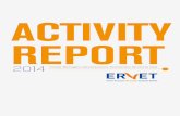 REPORT ACTIVITY REPORT - ervet.it · predisposizione di materiali di analisi e alla ... agli strumenti di monitoraggio e valutazione ... destinatari dell’attuazione delle politiche