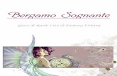 Bergamo Sognante - TIM Sognante.pdf · 5 La magia sta ritornando, lentamente, in modo sottile, e i pochi che conoscono la verità lottano perchè non venga rivelata al mondo.