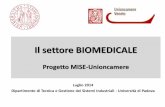 Il settore BIOMEDICALE - eurosportello veneto BIOMEDICALE.pdf · Italia: Lombardia, Emilia Romagna, ... •Il Distretto Biomedicale Veneto (DBV) è un sistema di imprese ad elevata