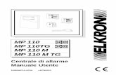 MP 110 MP 110TG MP 110 M MP 110 M TG - Telponk antifurti · PDF file2017-02-05 · 2 manuale utente mp110 - (((elkron))) sommario gestione del sistema tramite tastiera a display alfanumerico
