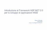 Introduzione al Framework ASP.NET 2.0 per lo sviluppo di …delgobbo.altervista.org/wp-content/uploads/2016/02/... · 2016-02-24 · Introduzione al .Net Framework ... Sono strettamente