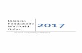 Bilancio Fondazione WeWorld 2017 Onlus · crescente diversificazione delle fonti ... WeWorld Onlus promuove e difende i diritti dei bambini e delle donne in Italia e ... rispetto