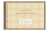 STP Considerazioni Fiscali - Studio legale La Placa Home Page · disciplina del reddito d'impresa. Infatti, queste società non costituiscono un genere autonomo con causa propria