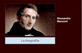 La biografia Romanticismo/1... · 1810 CONVERSIONE Il matrimonio, la conversione e il ritorno a Milano Manzoni: la biografia 1808-1830, gli diede dieci figli 1808 ritorno in Italia