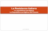La Resistenza italianaassociazioneangioletto.altervista.org/files/resistenza.pdf · Dall’ andamento disastroso delle operazioni militari emerge l’impreparazione dell’esercito