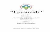 “I pesticidi” - liberidicoltivare.it · Chirurghi e Odontoiatri - FNOMCeO, Consiglio Nazionale delle Ricerche, Ministero dell’Ambiente e della Tutela del Territorio e del Mare,