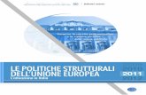MINISTERO DELL’ECONOMIA E DELLE FINANZE · LE POLITICHE STRUTTURALI DELL’UNIONE EUROPEA L'ATTUAZIONE IN ITALIA Relazione annuale 2011. ... oinidono solo in parte on le aree territoriali